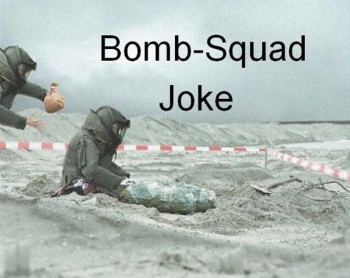 Bomb squad Joke