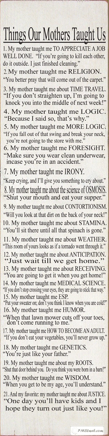 those things our mothers taught us