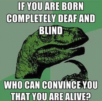deaf and blind who can convince you