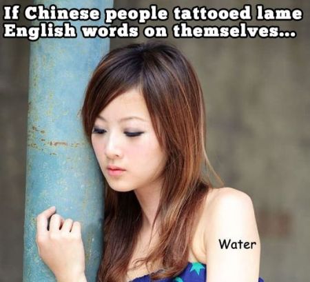 If chinese people tattooed lame english words