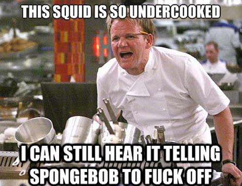 Ramsay this squid is so undercooked