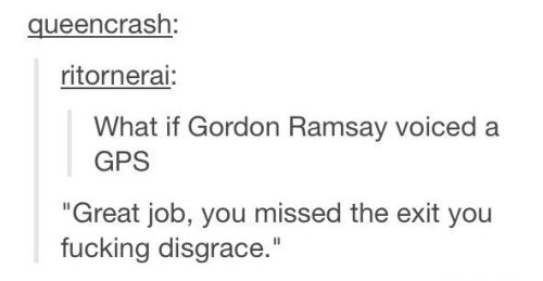 Gordon Ramsay funny GPS