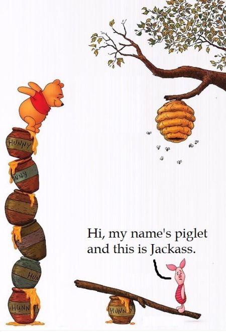 I am piglet and this is jackass funny