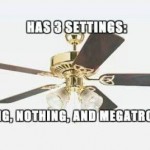ceiling fan has 3 settings funny