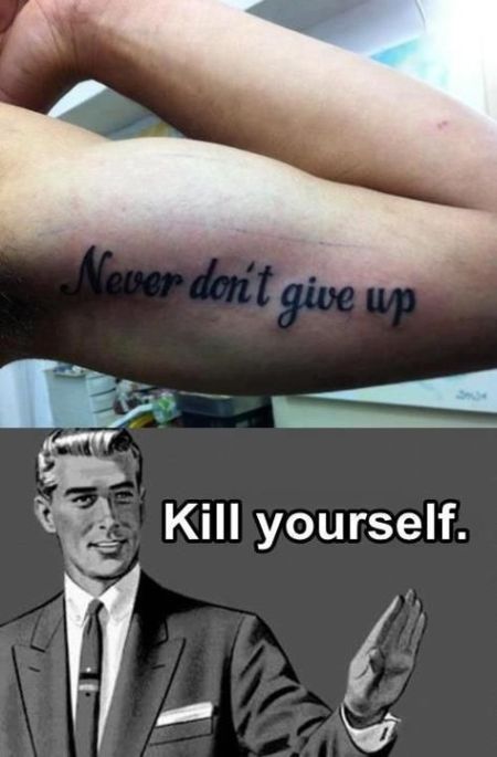 Tattoo fail - kill yourself meme