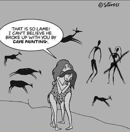 he broke up with you by cave painting