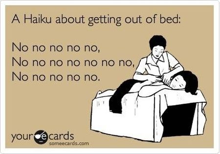 a haiku about getting out of bed ecard