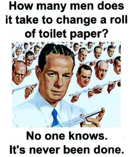 how many men does it take to change a toilet paper roll