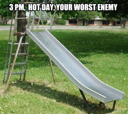 hot day your worst enemy the slide