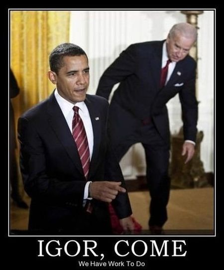 Igor come demotivational Obama