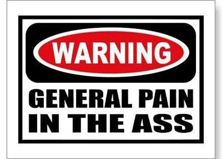 Warning general pain in the a** - Funny Sunday pics at PMSLweb.com