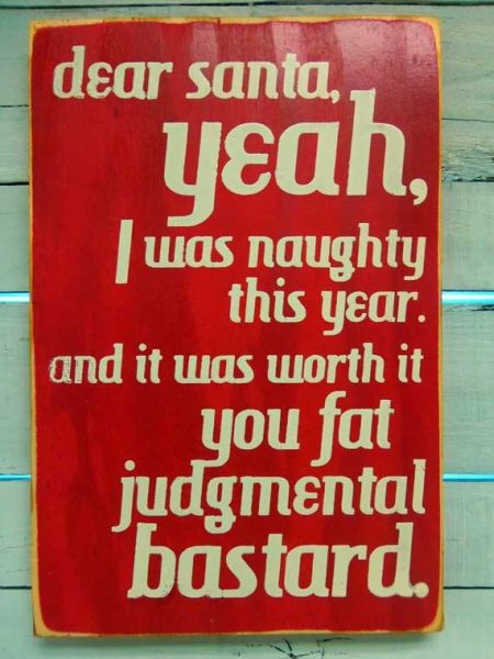 Dear santa you fat judgmental bastard at PMSLweb.com