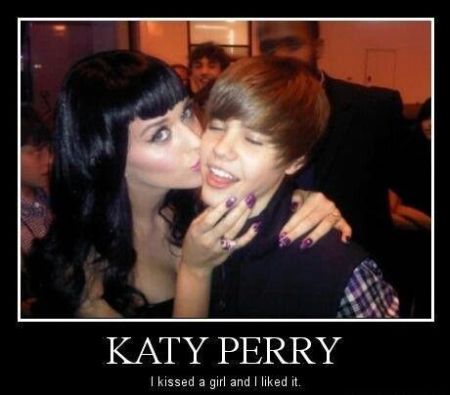 Katy Perry kissed a girl Justin Bieber demotivational at PMSLweb.com