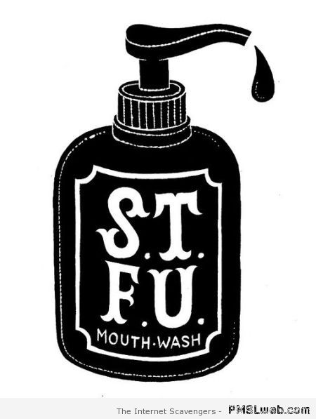 STFU mouth wash at PMSLweb.com
