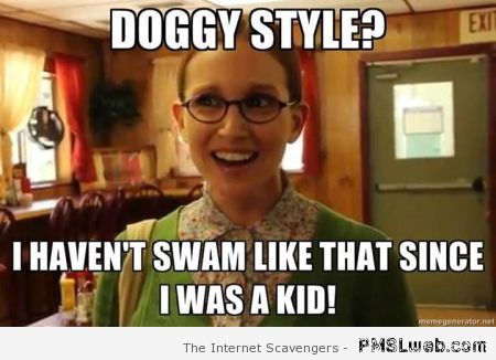 Doggy style meme at PMSLweb.com