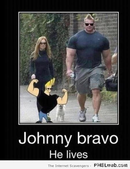 Johnny Bravo he lives at PMSLweb.com