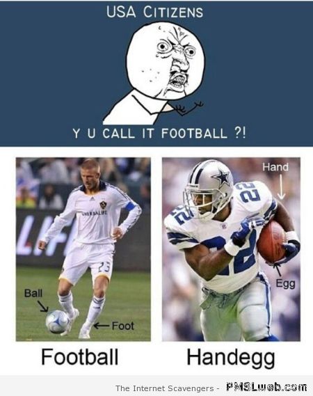 Y U call it football meme at PMSLweb.com