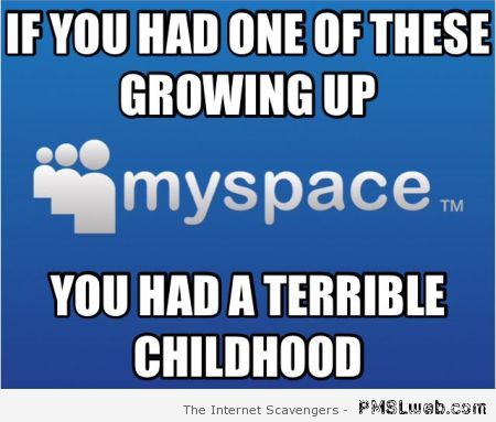 Myspace childhood meme at PMSLweb.com