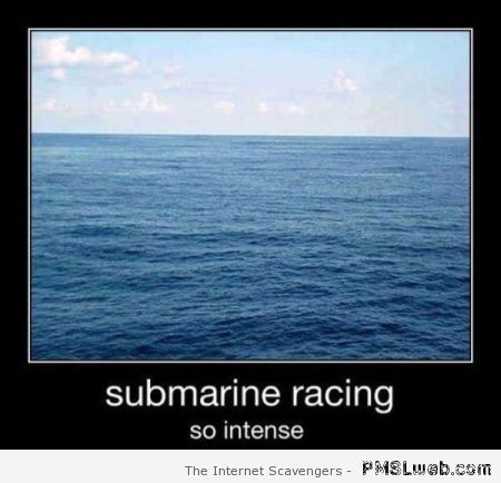 Submarine racing demotivational at PMSLweb.com