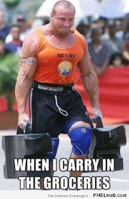 When I carry the groceries meme – Saturday fun at PMSLweb.com