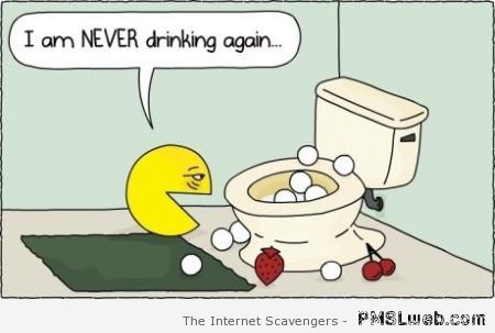 Pacman hangover � Tgif pictures at PMSLweb.com
