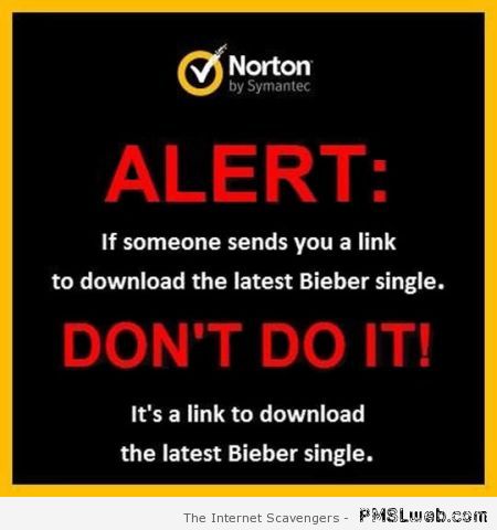 Norton alert Justin Bieber – Hump day Lmao at PMSLweb.com