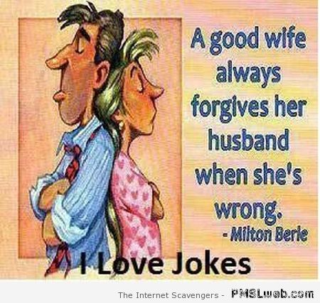 A good wife forgives her husband when she’s wrong at PMSLweb.com