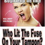 Who lit the fuse on your tampon at PMSLweb.com