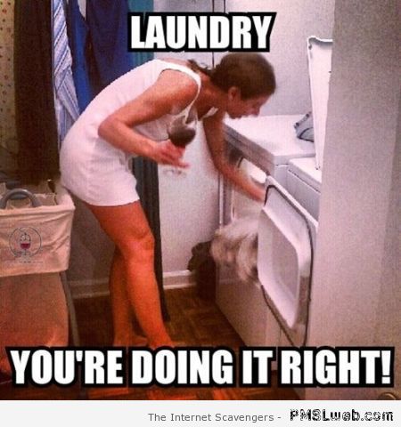 Laundry you’re doing it right at PMSLweb.com