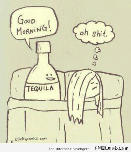 Waking up with tequila cartoon at PMSLweb.com