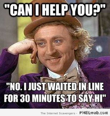 Can I help you meme – Funny picture collection at PMSLweb.com