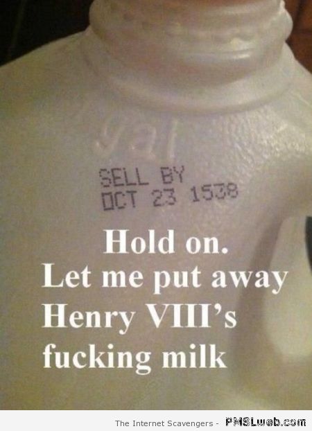 Henry VIII’s milk meme at PMSLweb.com