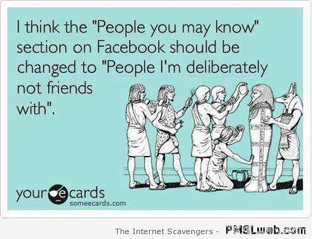 People you may know on Facebook ecard at PMSLweb.com