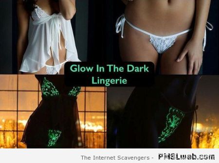 Glow in the dark lingerie – Valentine’s day humor at PMSLweb.com