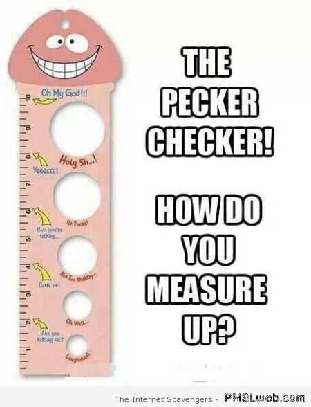 The pecker checker at PMSLweb.com