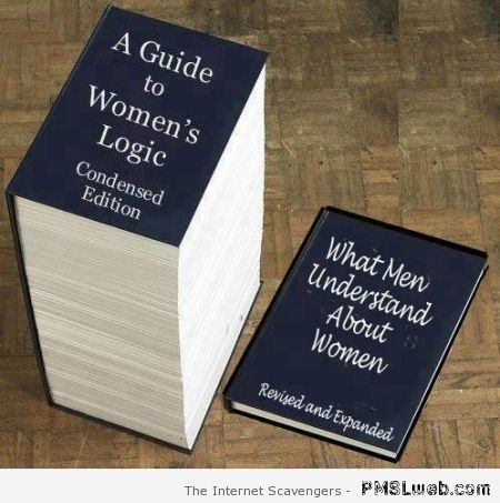 A guide to women’s logic – Female logic at PMSLweb.com