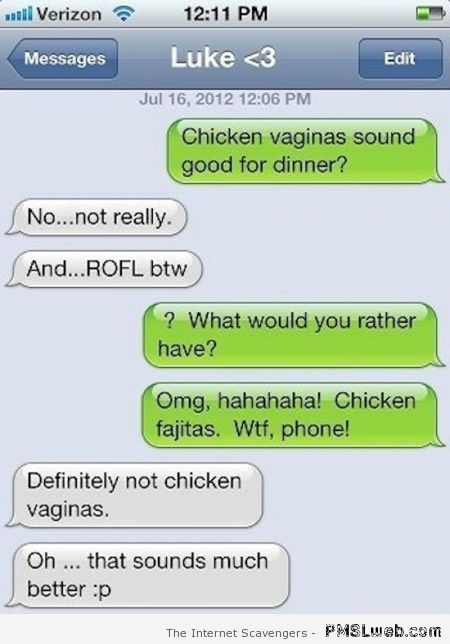 Chicken vaginas for dinner – Hilarious autocorrect at PMSLweb.com