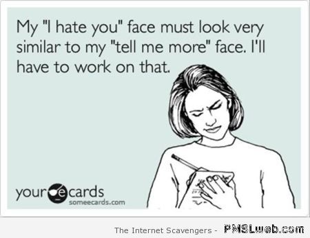 My I hate you face ecard at PMSLweb.com