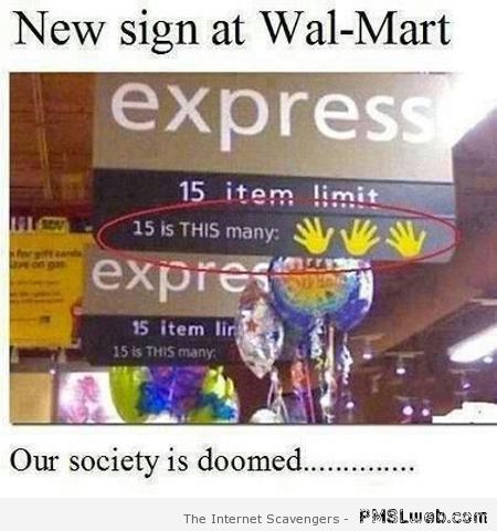 New sign at wal-mart – Funny TGIF pictures at PMSLweb.com