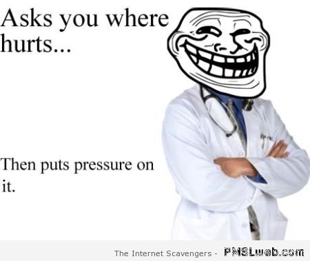 Scumbag doctor meme at PMSLweb.com