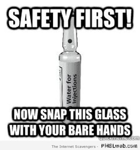 Safety first meme at PMSLweb.com