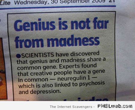 Genius not far from madness at PMSLweb.com