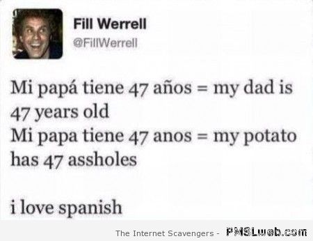 I love Spanish humor at PMSLweb.com