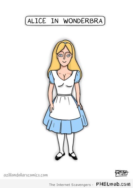 Alice in Wonderbra at PMSLweb.com