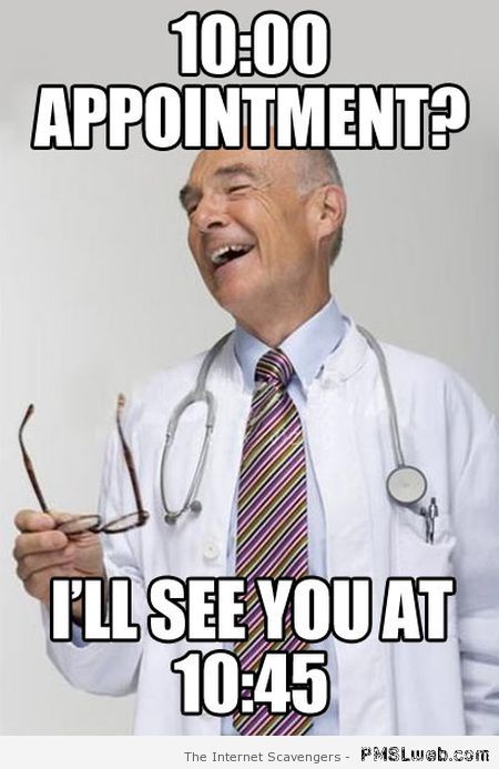 Funny doctor appointment meme at PMSLweb.com