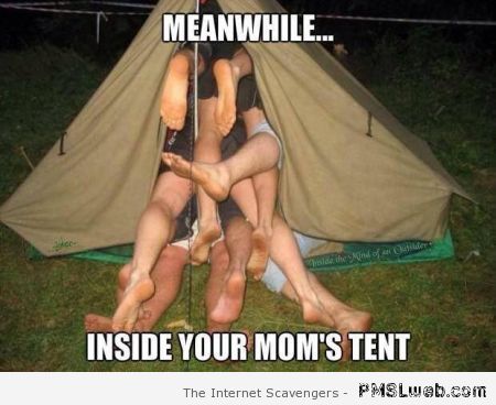 Meanwhile inside your mother’s tent at PMSLweb.com