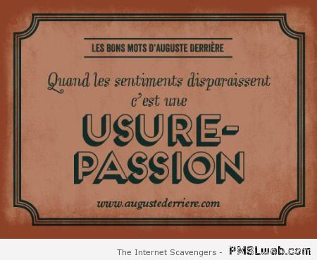 Auguste Derriere usure-passion at PMSLweb.com
