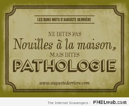 Auguste Derriere pathologie at PMSLweb.com