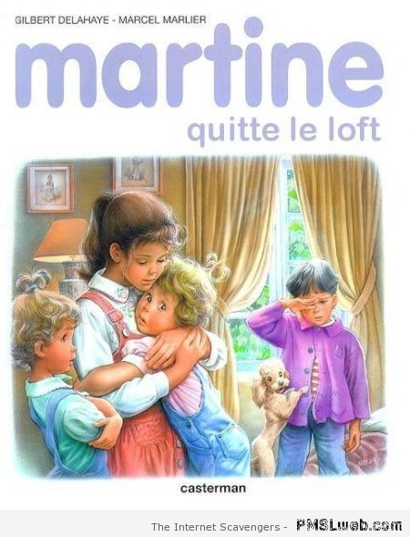 Martine quitte le loft – Funny French pictures at PMSLweb.com