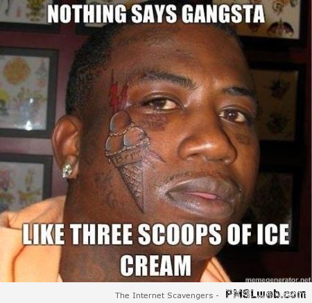 Three scoops of Ice cream gangsta meme at PMSLweb.com